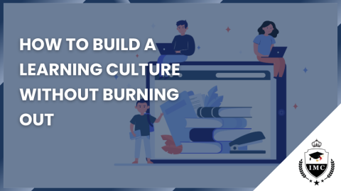 How to Build a Learning Culture Without Burning Out (Even If You're a Team of One)